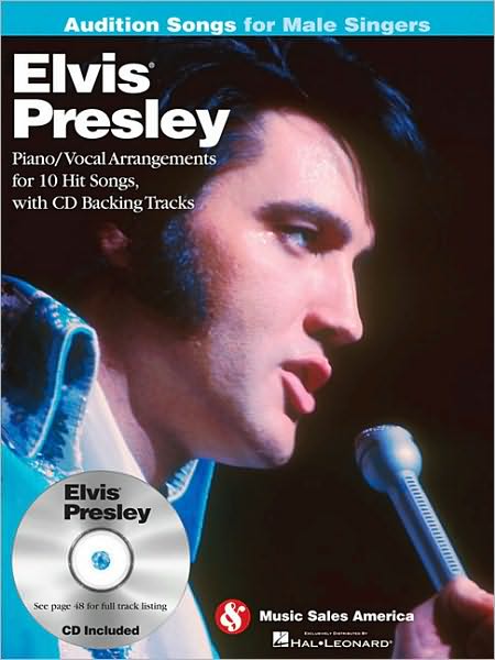 Elvis Presley - Audition Songs for Male Singers
