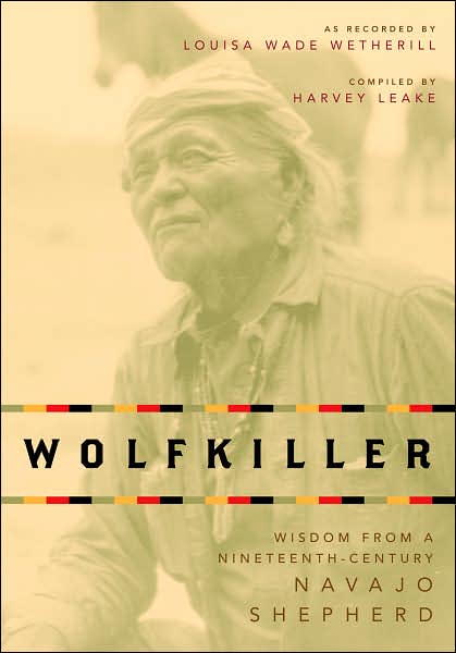 Wolfkiller: Wisdom from Nineteenth-Century Navajo Shephered
