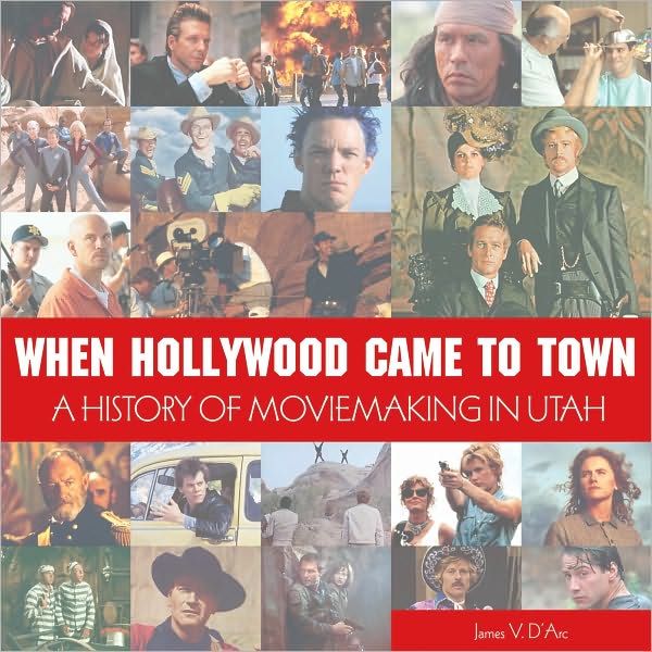 When Hollywood Came to Town: The History of Moviemaking in Utah