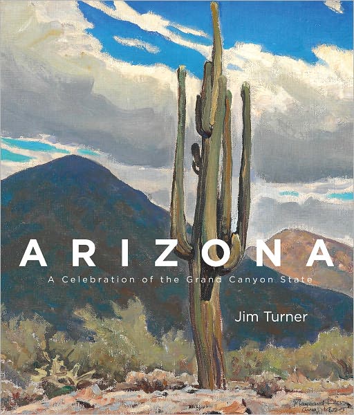 Arizona: A Celebration of the Grand Canyon State