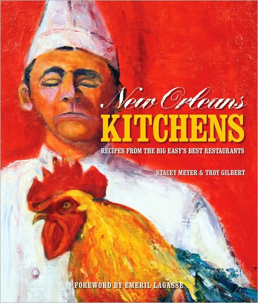 New Orleans Kitchens: Recipes from the Big Easy Best Restaurants