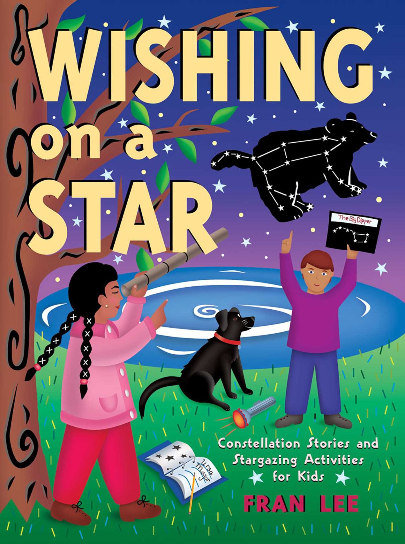 Wishing on a Star: Constellation Stories and Stargazing Activities for Kids