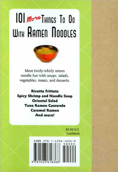 101 More Things to Do With Ramen Noodles