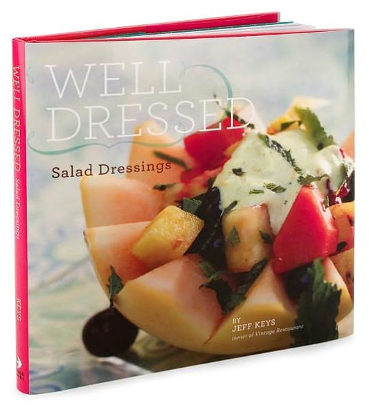 Well Dressed: Salad Dressings