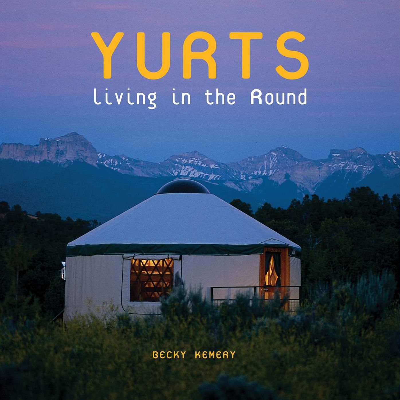Yurts: Living in the Round