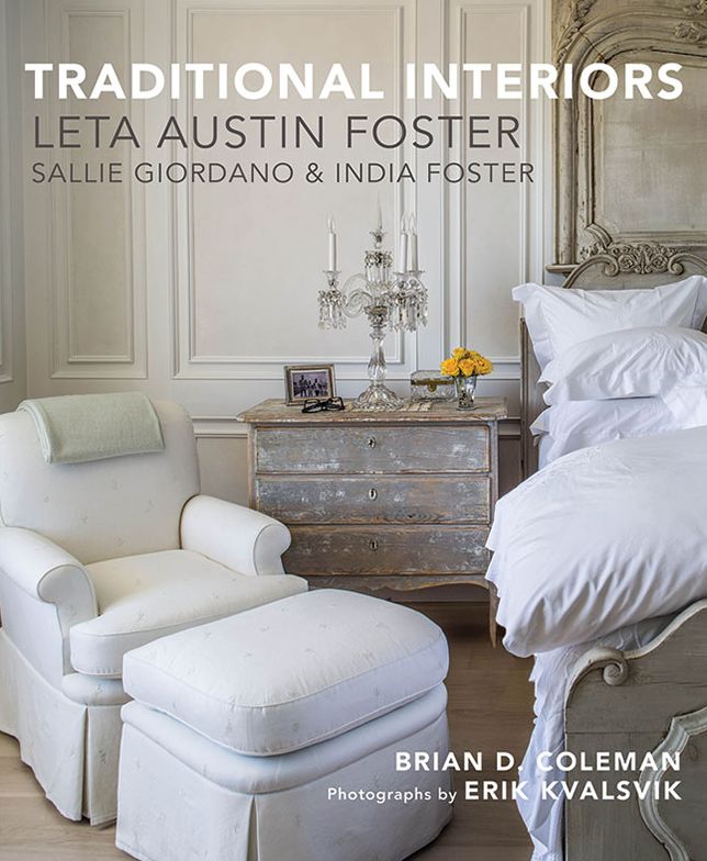 Traditional Interiors: Leta Austin Foster, Sallie Giordano & India Foster