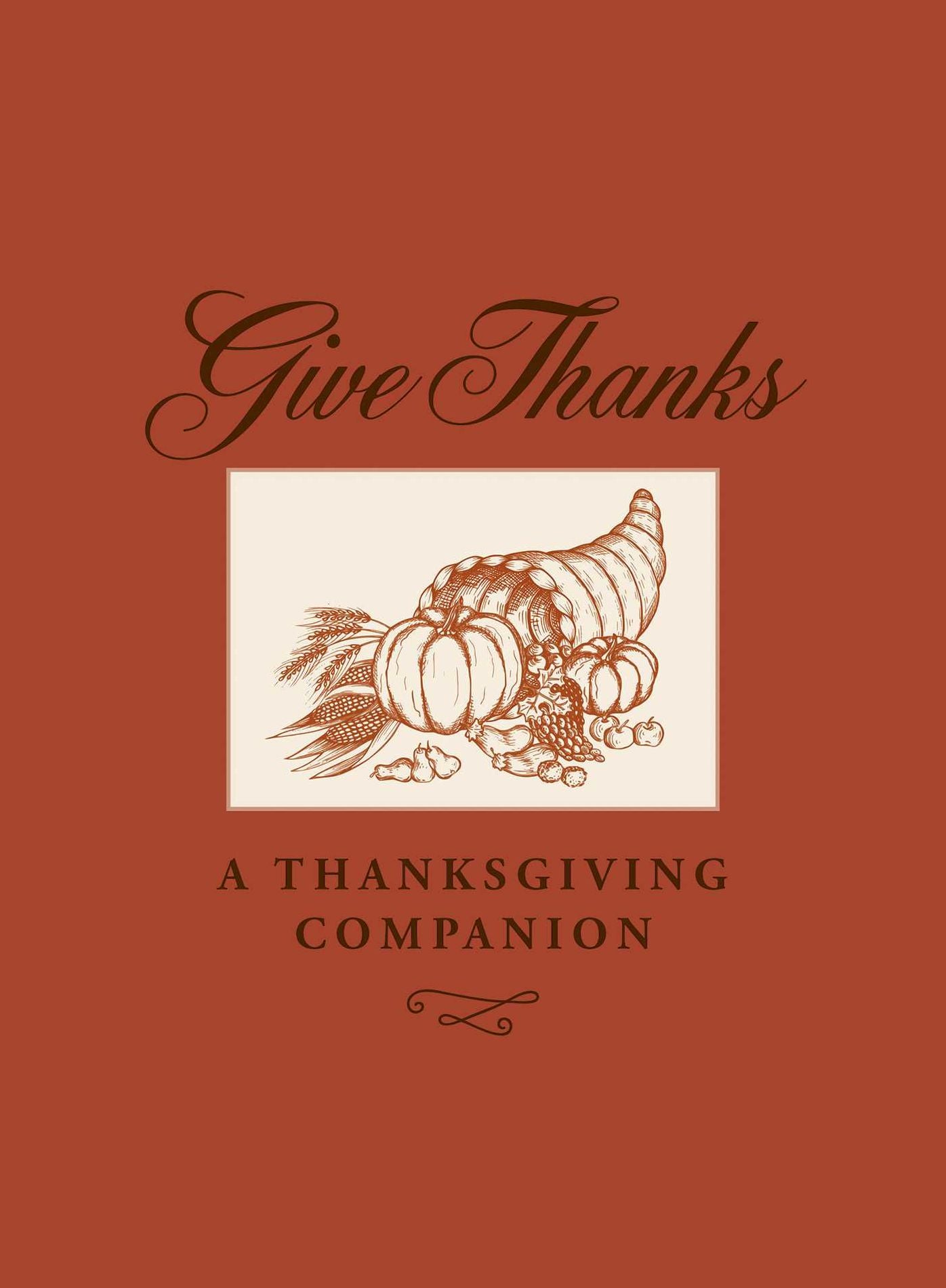 Give Thanks: A Thanksgiving Companion