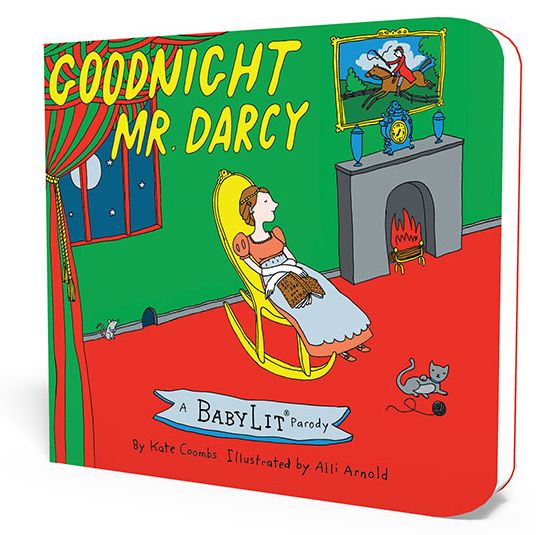 Goodnight Mr. Darcy: A BabyLit Parody Board Book