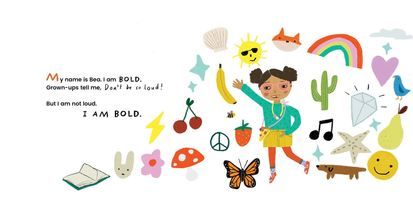 I Am Bold: For Every Kid Who's Told They Are Just Too Much