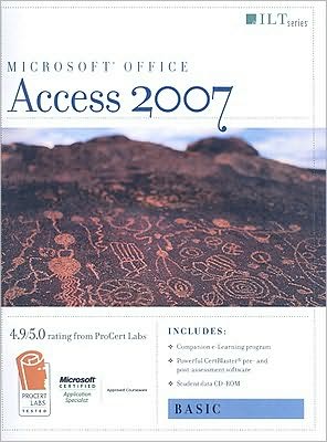 Access 2007: Basic Student Manual [With 2 CDROMs]