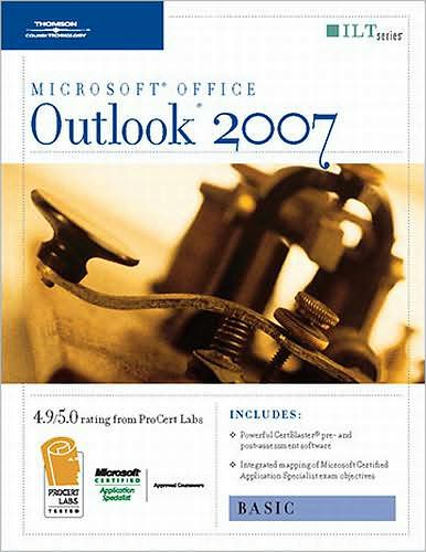 Outlook 2007: Basic + Certblaster, Student Manual
