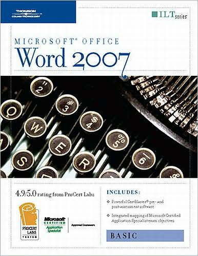 Word 2007: Basic + Certblaster, Student Manual
