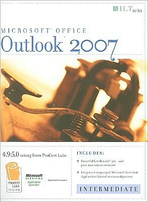 Outlook 2007: Intermediate, Student Manual