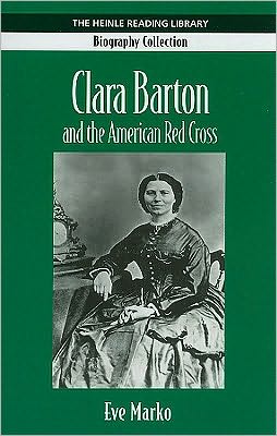 Clara Barton: Heinle Reading Library: Biography Collection