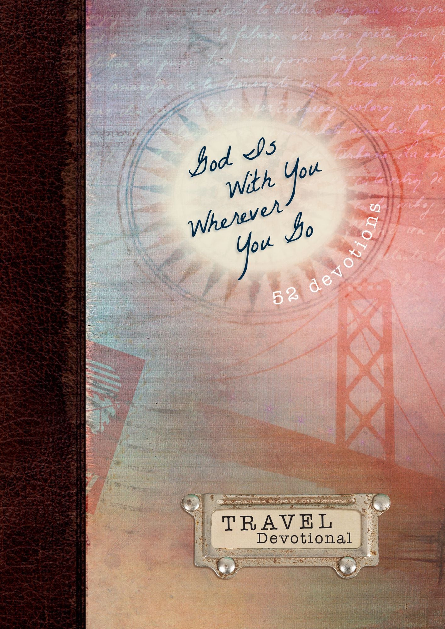 God Is With You Wherever You Go: Travel Devotional