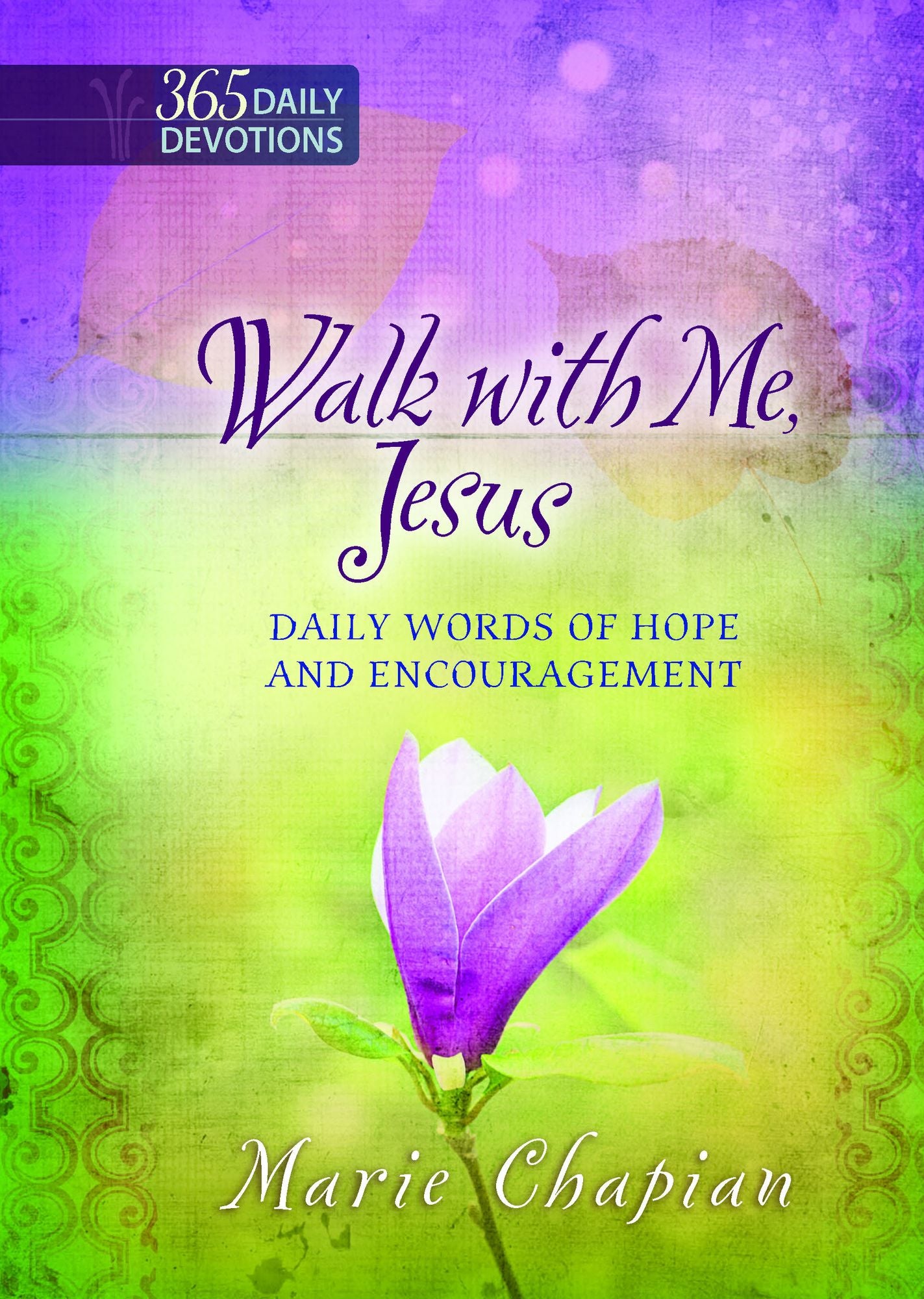 Walk With Me Jesus: Daily Words of Hope and Encouragement