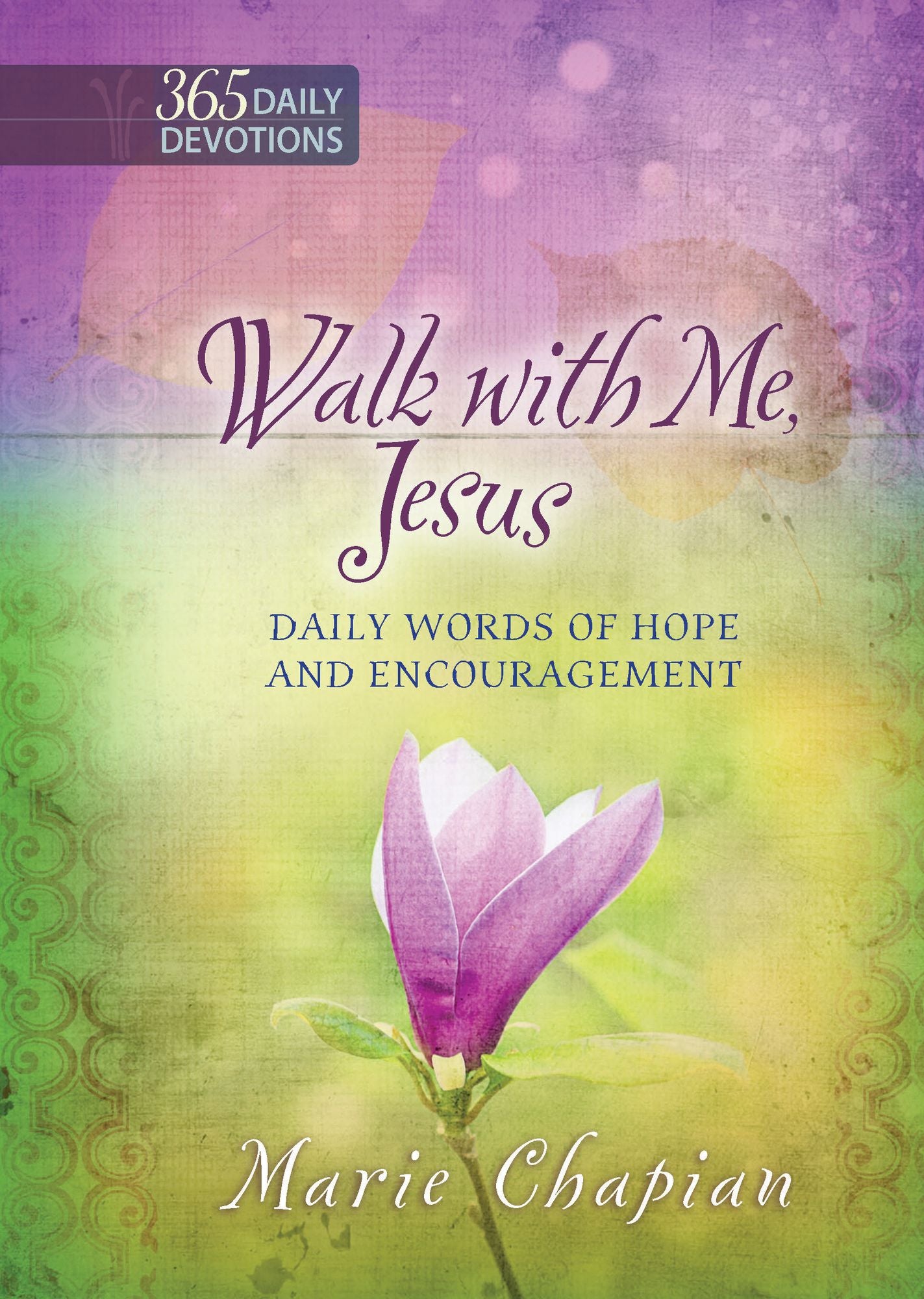 Walk With Me Jesus: Daily Words of Hope and Encouragement