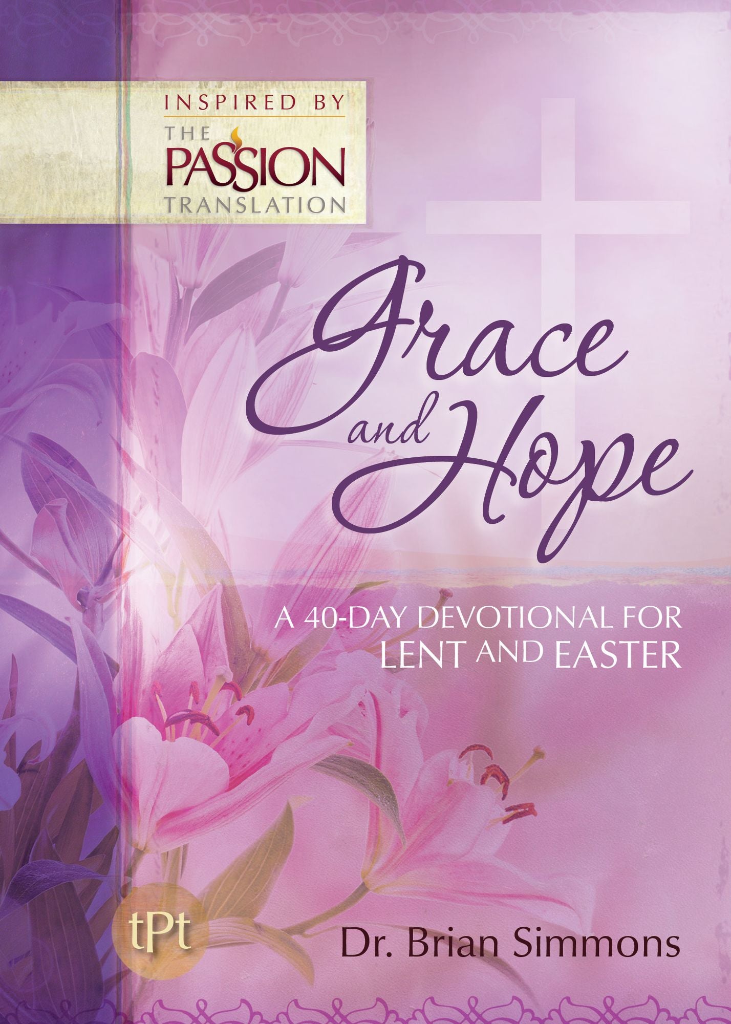 Grace and Hope: A 40-Day Devotional for Lent and Easter