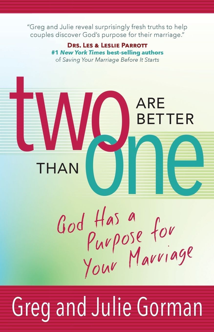 Two Are Better Than One: God Has a Purpose for Your Marriage