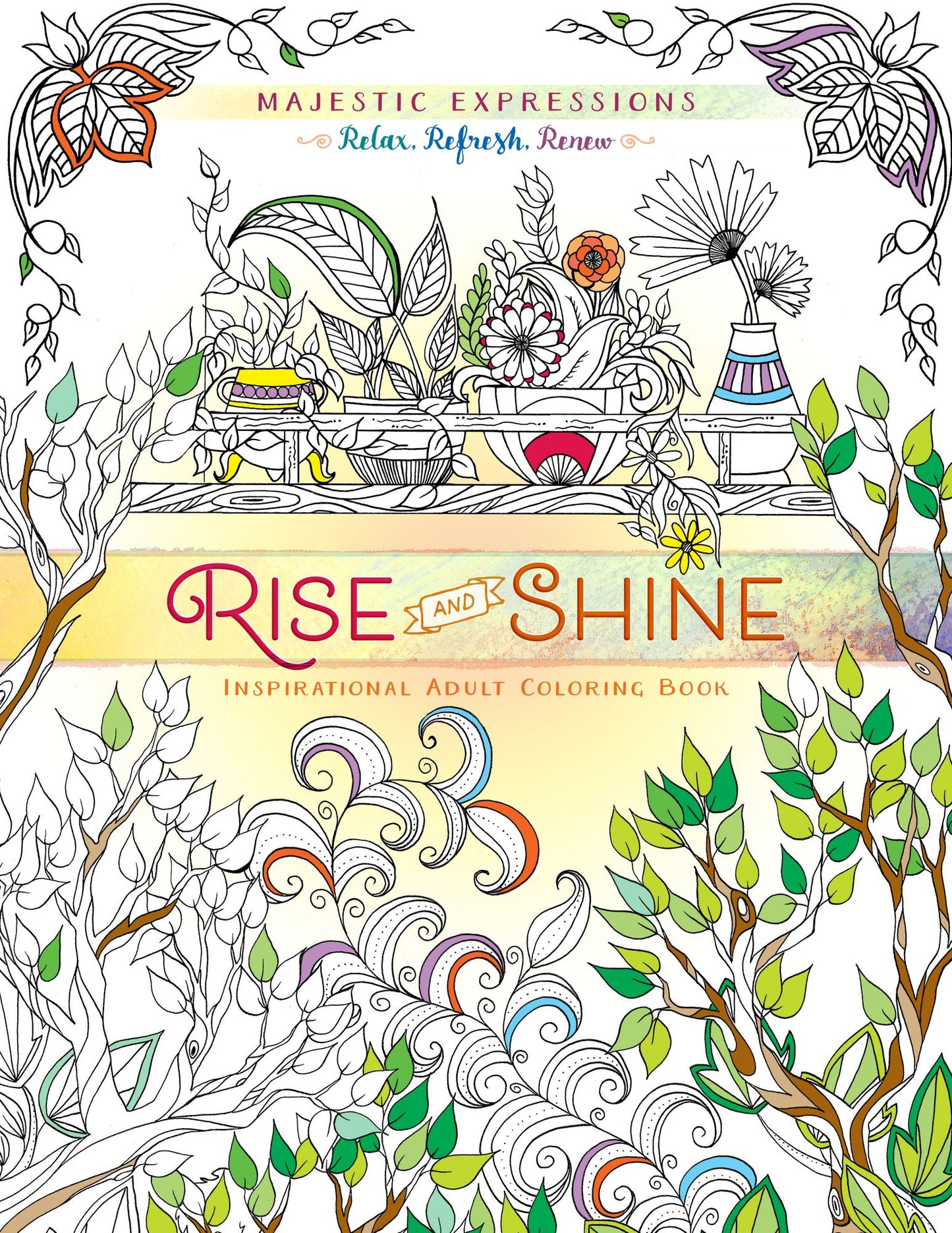 Rise and Shine: Inspirational Adult Coloring Book