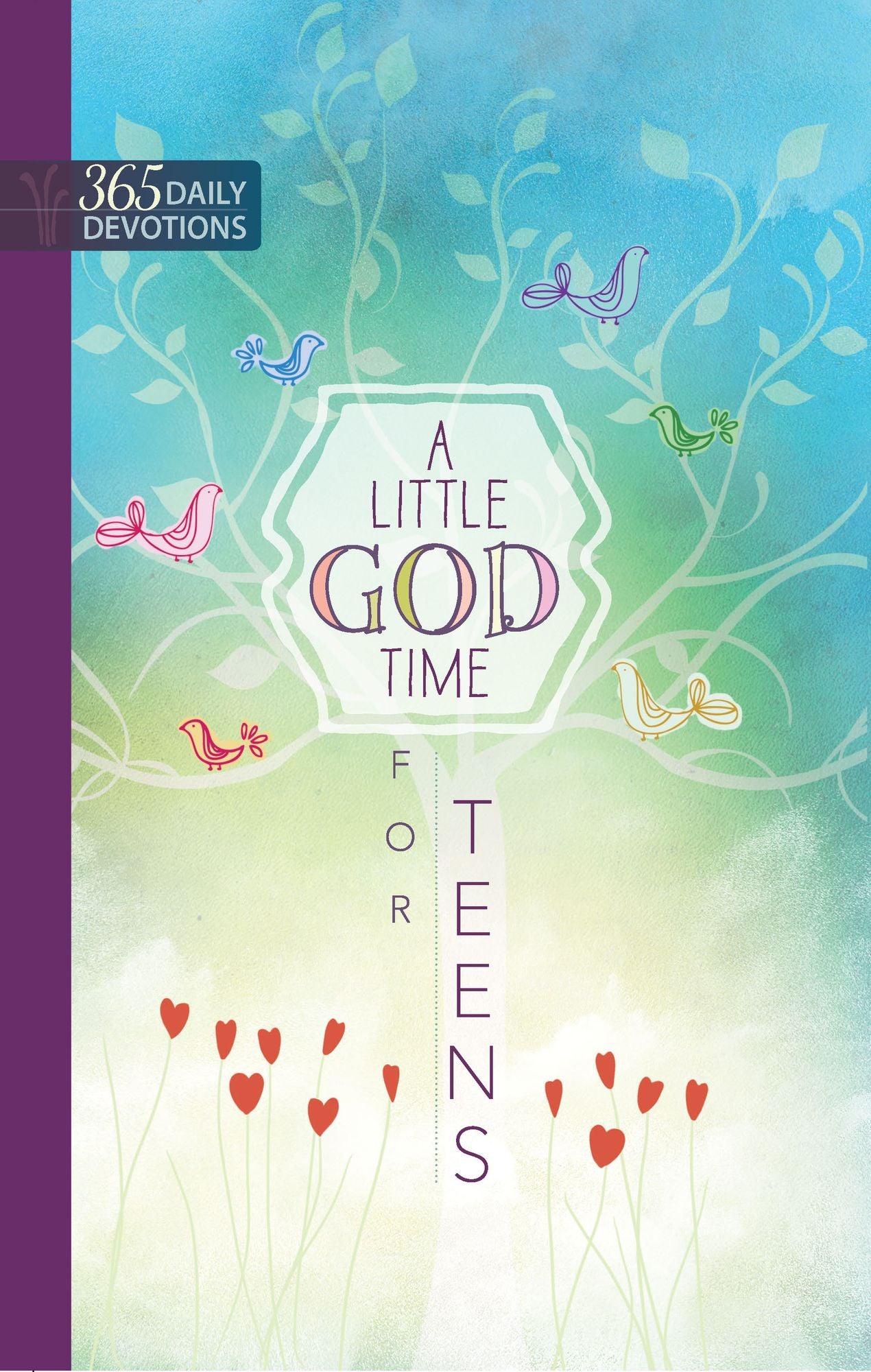 A Little God Time for Teens: One Year Devotional