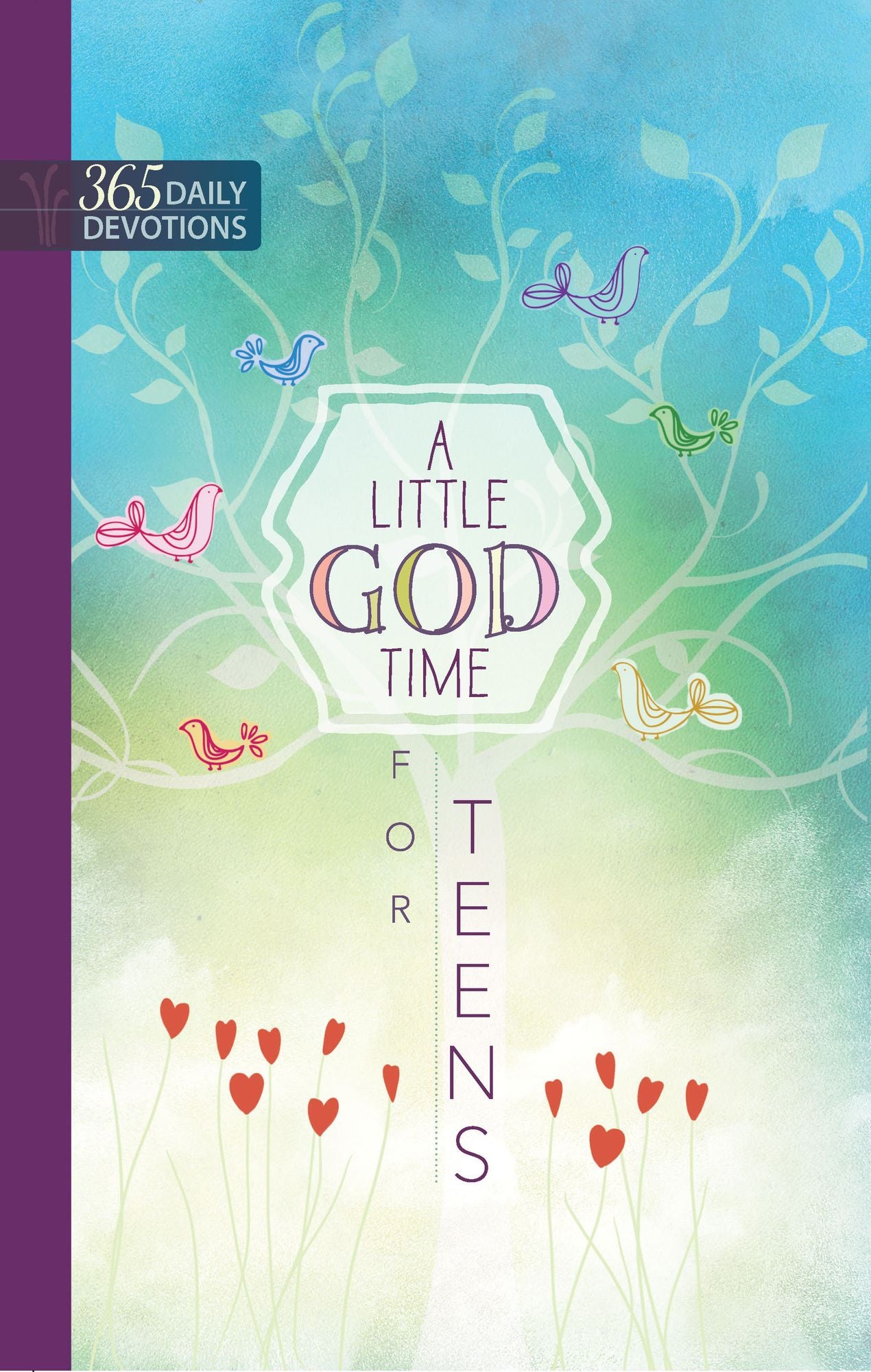 A Little God Time for Teens: One Year Devotional