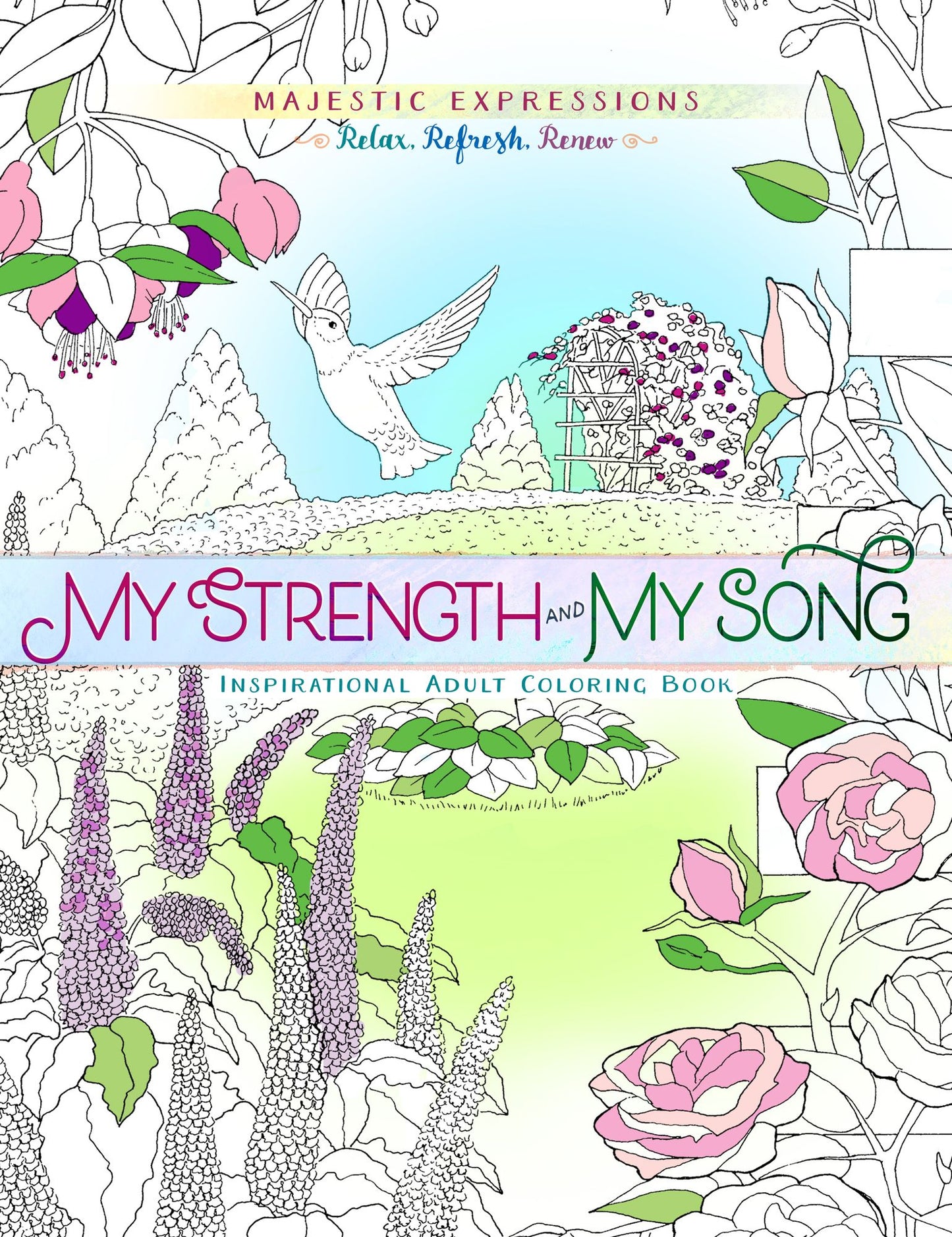 My Strength and My Song: Inspirational Adult Coloring Book