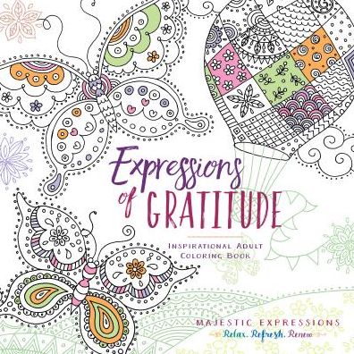 Expressions of Gratitude: Inspirational Adult Coloring Book