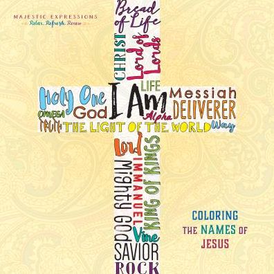 I Am: Coloring the Names of Jesus