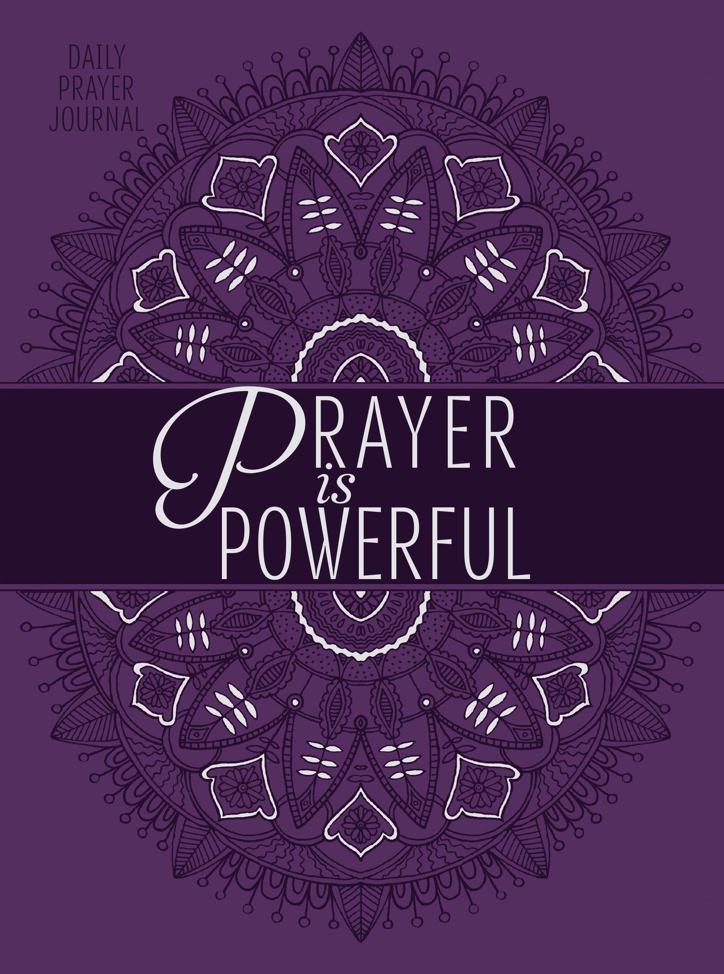 Prayer is Powerful: Prayer Journal