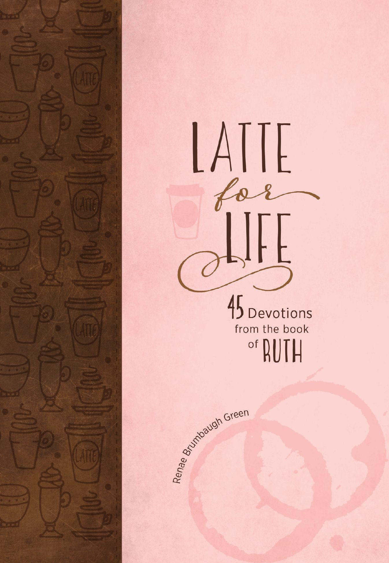 Latte for Life (Devotional)