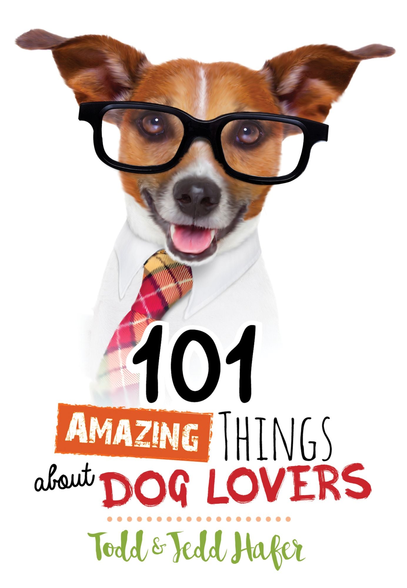 101 Amazing Things About Dog Lovers