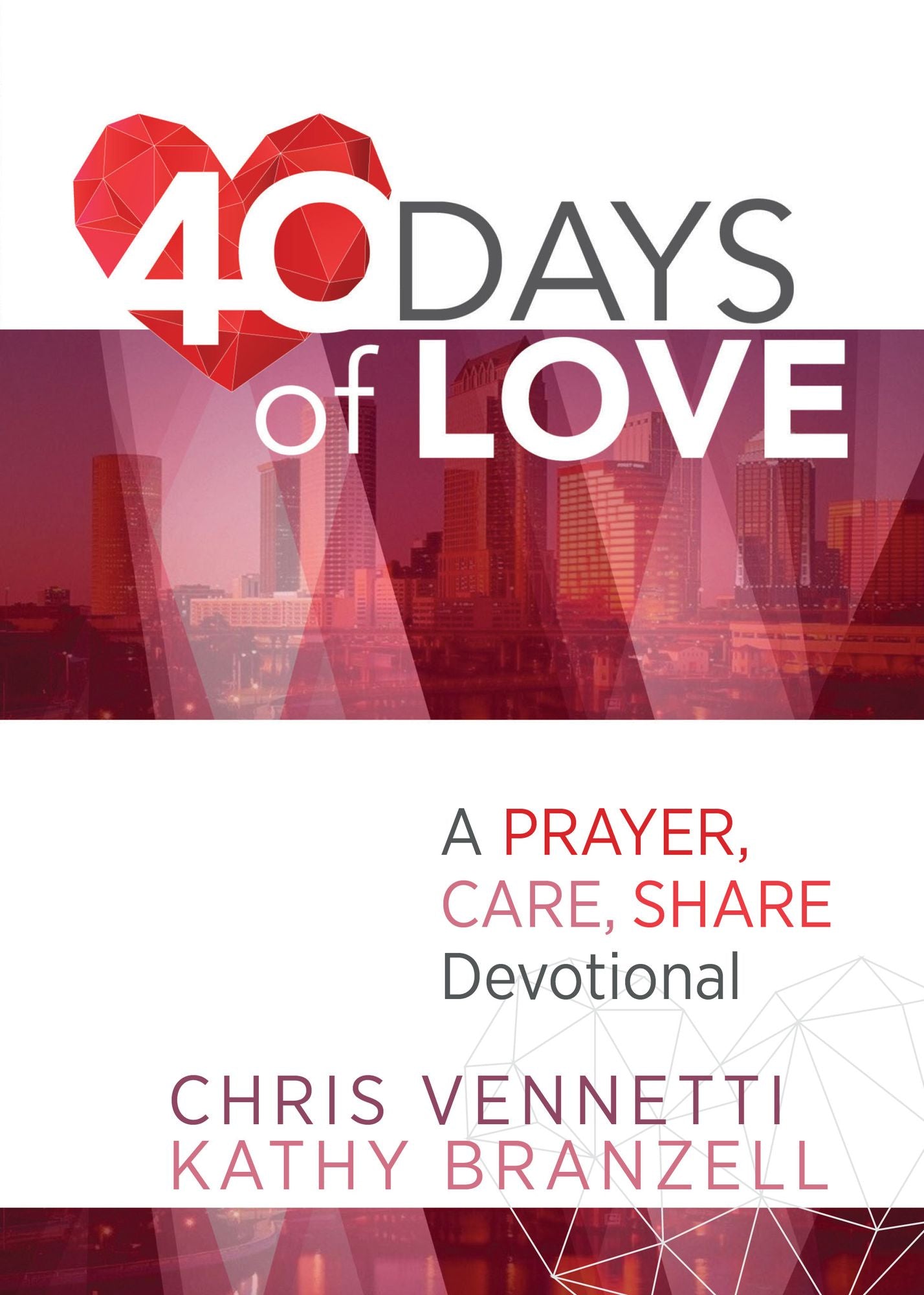 40 Days of Love: A Prayer, Care, Share Devotional