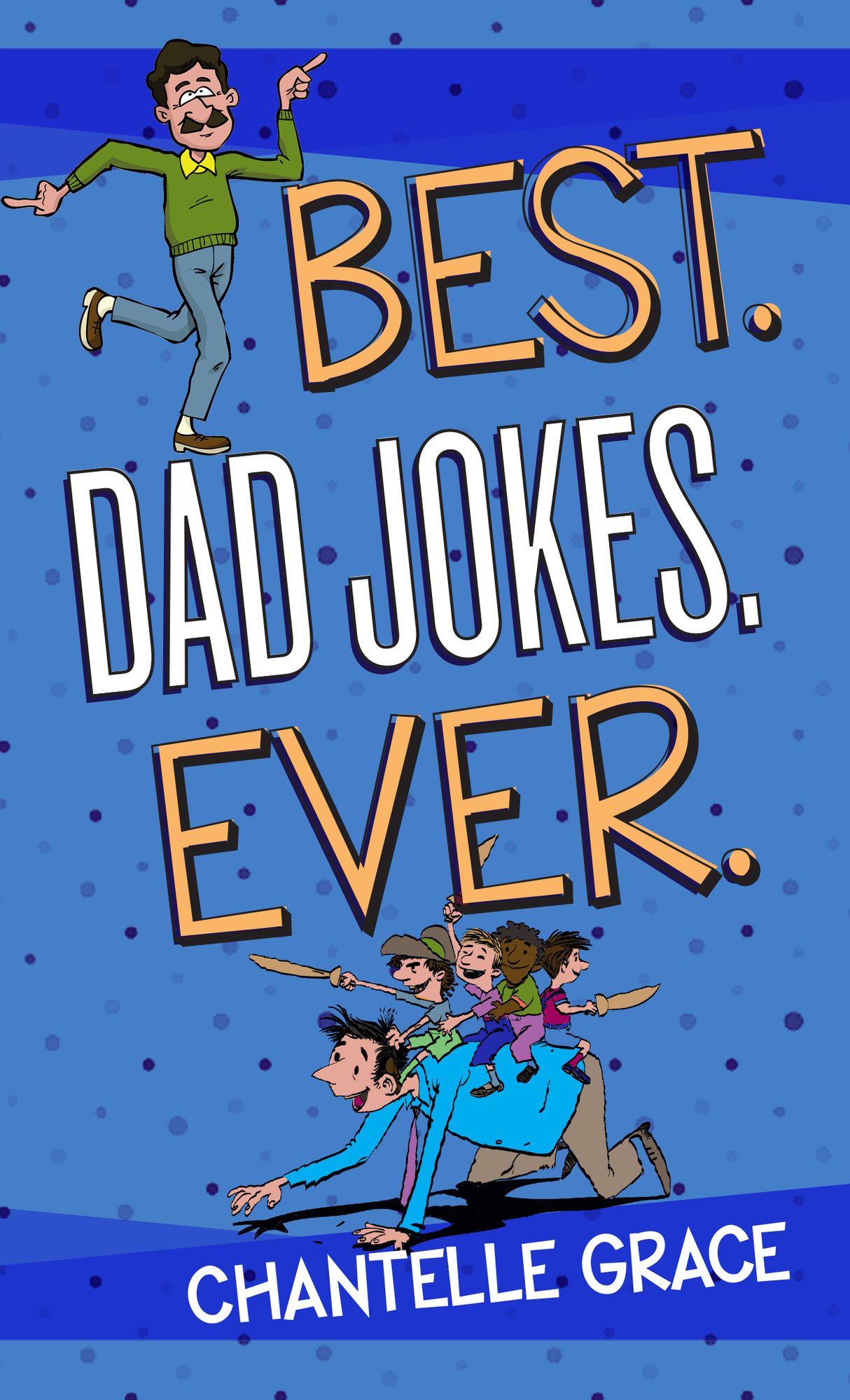 Best. Dad Jokes. Ever.