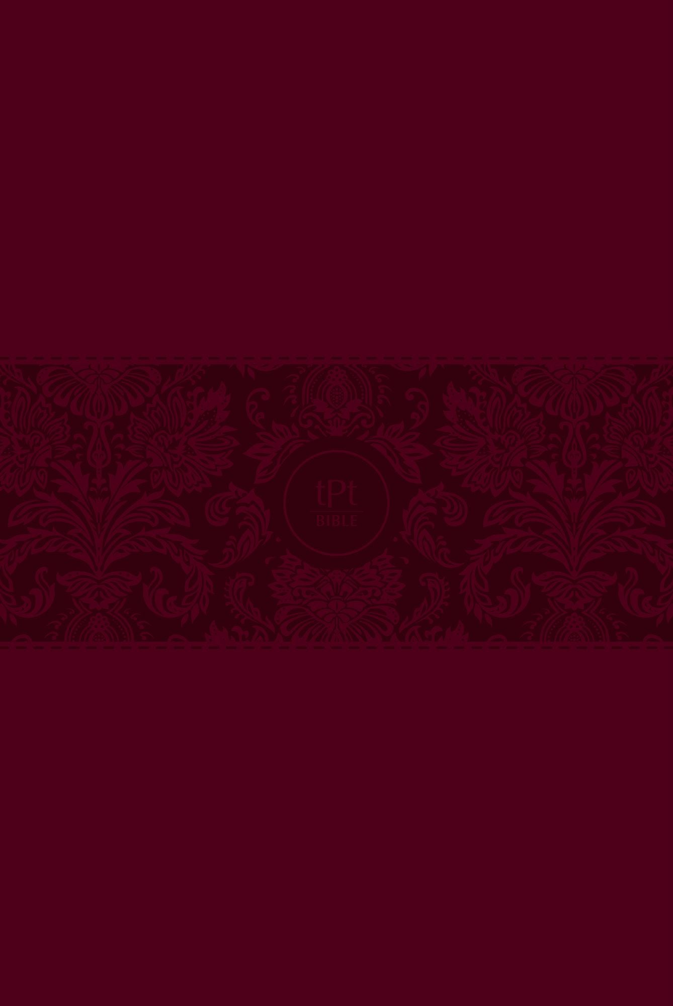 The Passion Translation New Testament (Large Print) Burgundy: With Psalms, Proverbs and Song of Songs