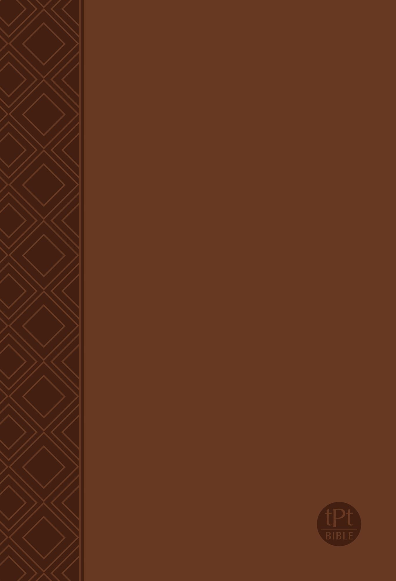 The Passion Translation New Testament (2nd Edition) Brown: With Psalms, Proverbs and Song of Songs