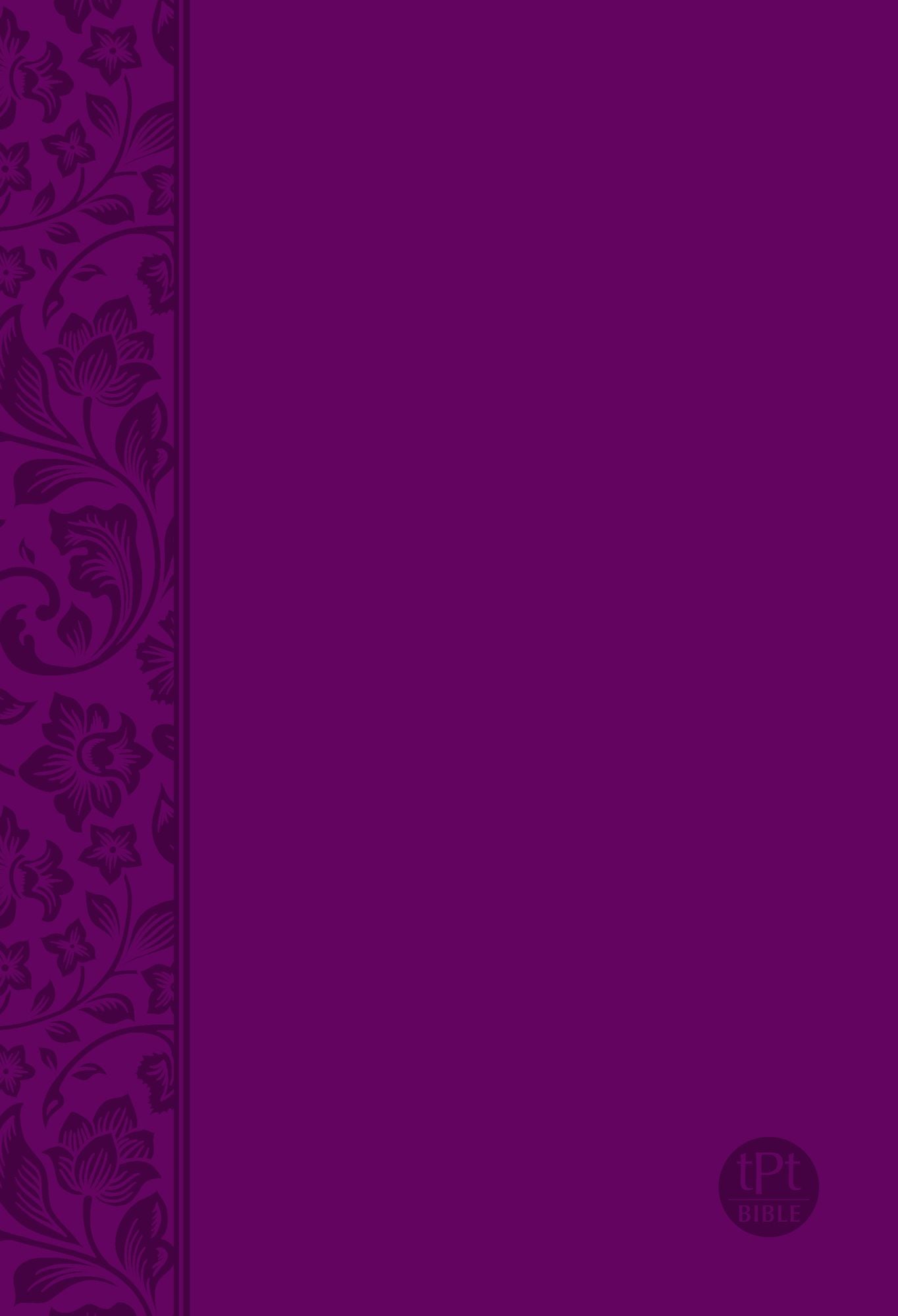 The Passion Translation New Testament (2nd Edition) Purple: With Psalms, Proverbs and Song of Songs