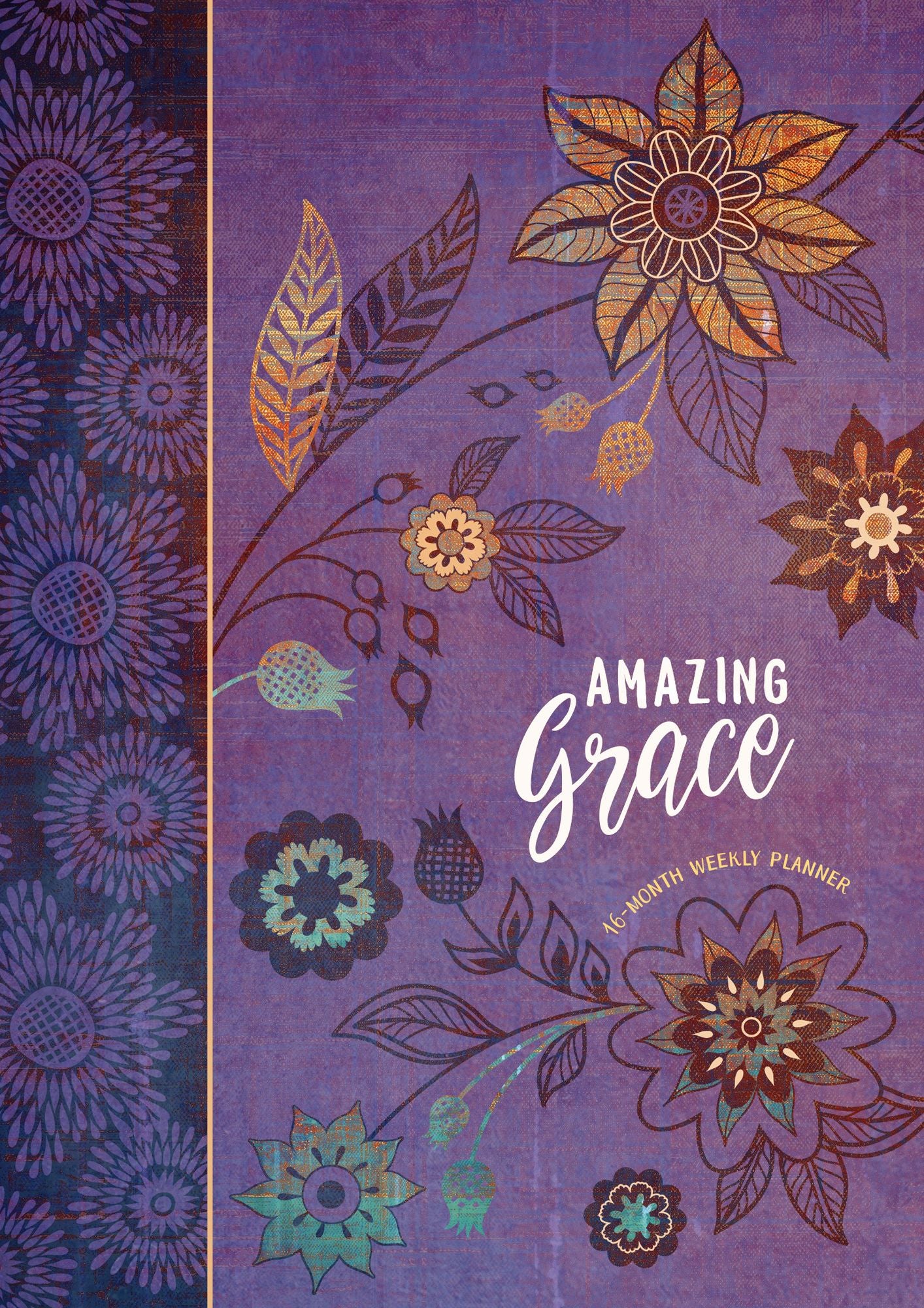 Amazing Grace (2019 Planner - HC): 16-month Weekly Planner