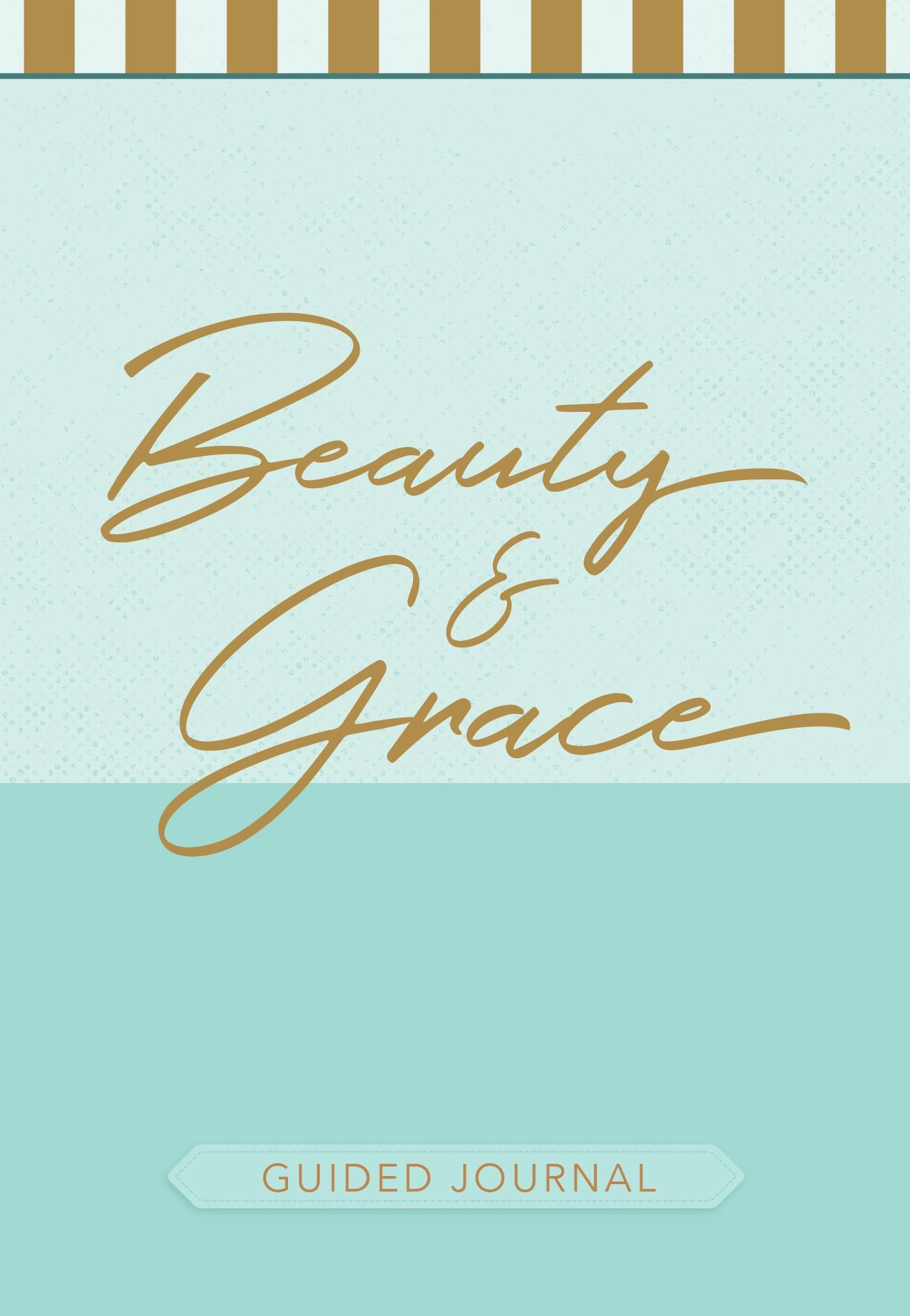 Beauty & Grace (Guided Journal)