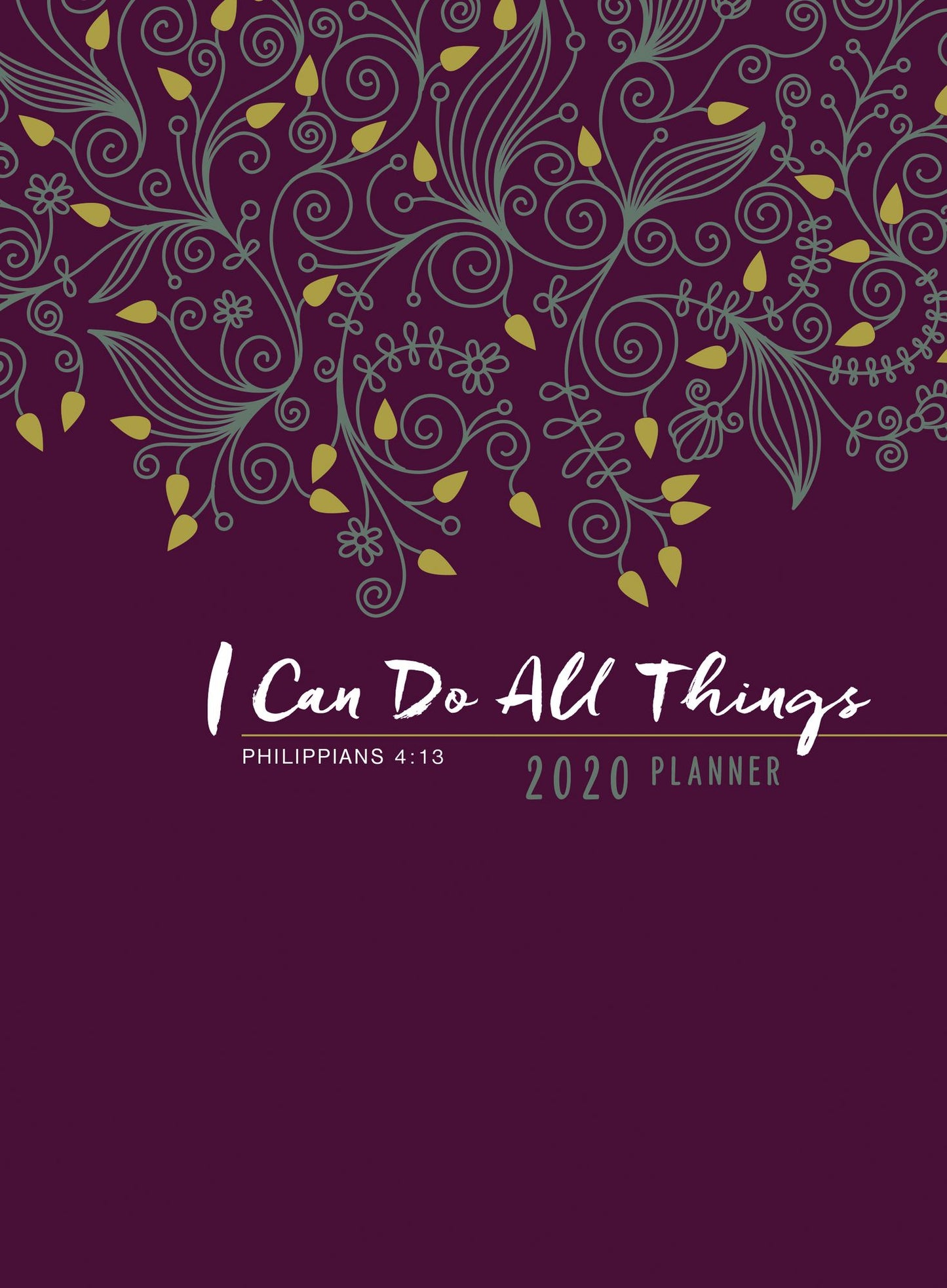 I Can Do All Things (2020 Planner): 16-month weekly planner (ziparound)