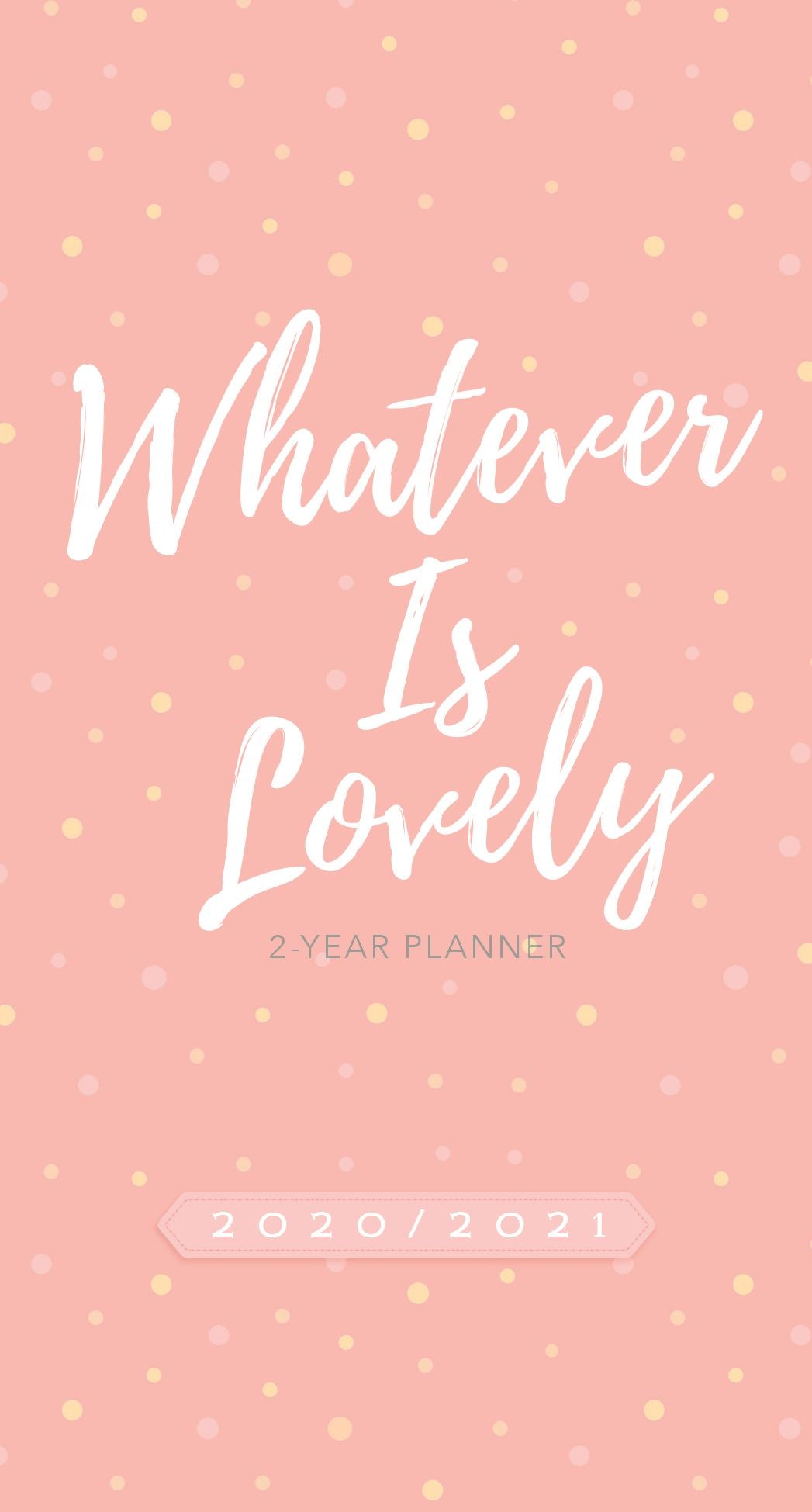 Whatever Is Lovely (2020/2021 Planner): 2-year pocket planner