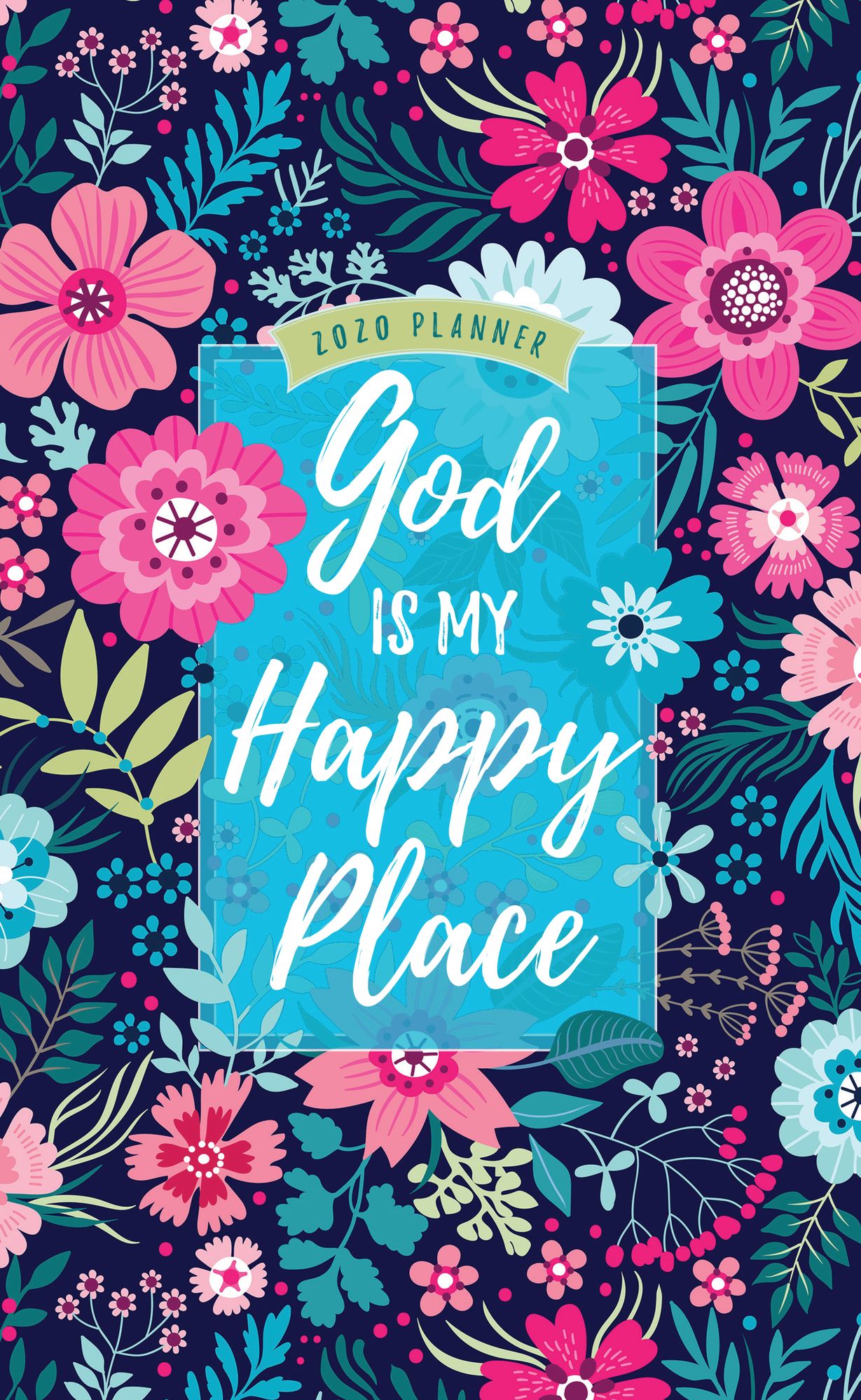 God Is My Happy Place (2020 Planner): 16-month weekly planner