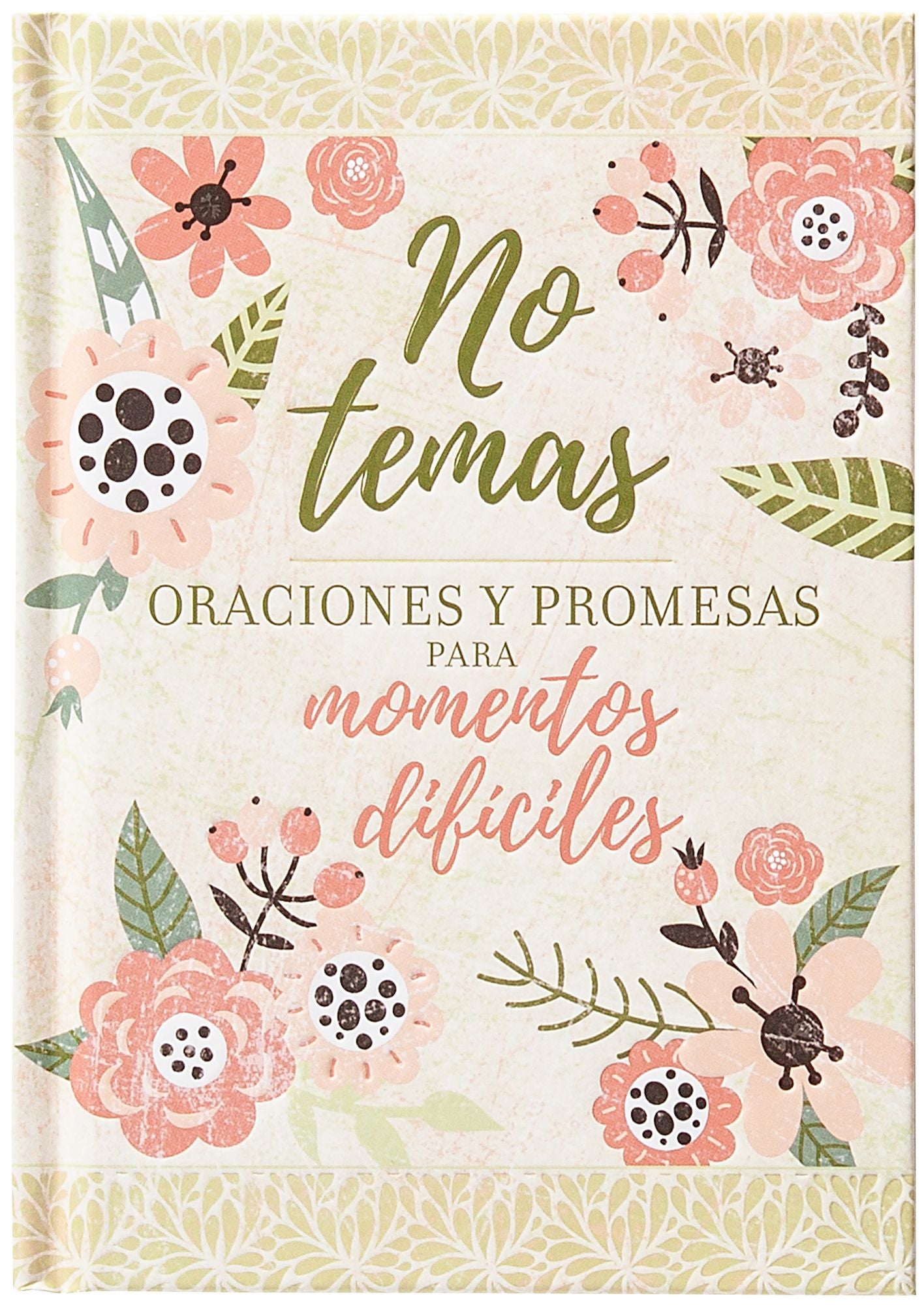 No temas: Oraciones y promesas para momentos difíciles
