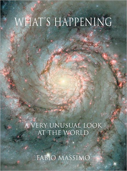 What's Happening: A Very Unusual Look At The World
