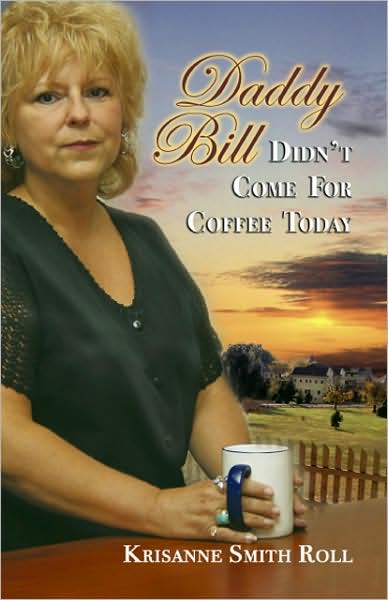 Daddy Bill Didn't Come For Coffee Today