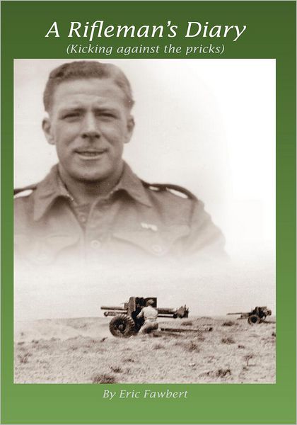 A Rifleman's Diary: Kicking Against The Pricks