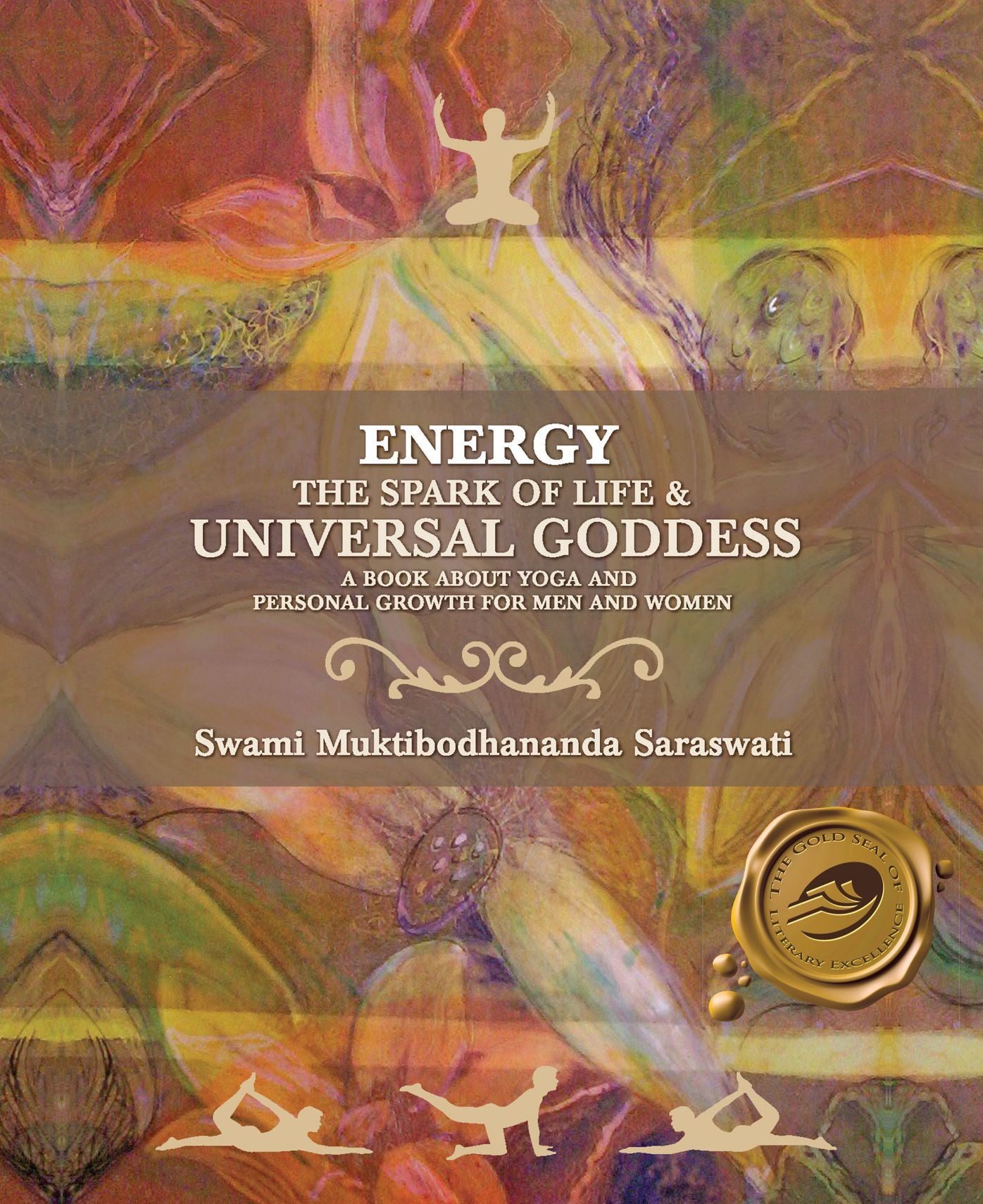 Energy: The Spark of Life & Universal Goddess, A Book About Yoga and Personal Growth for Men and Women