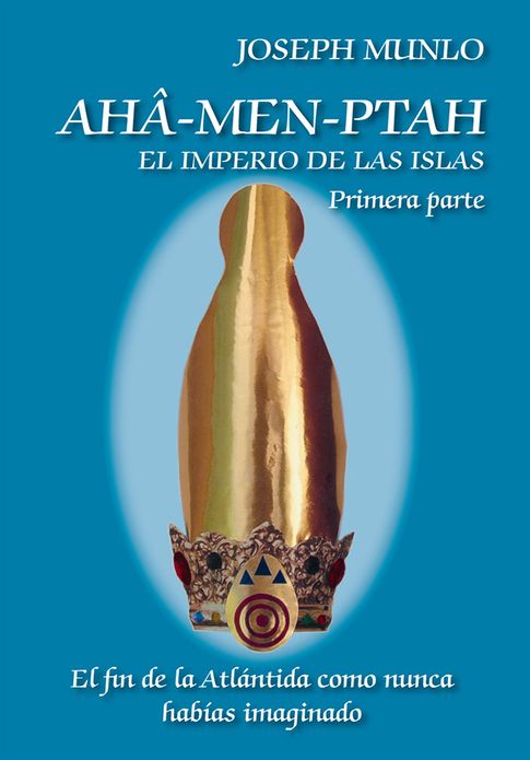Ahâ-Men-Ptah: El Imperio de las Islas. Primera Parte