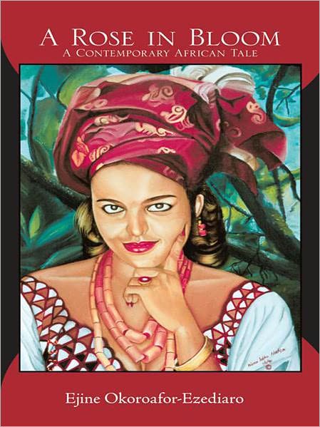 A Rose in Bloom: A Contemporary African Tale