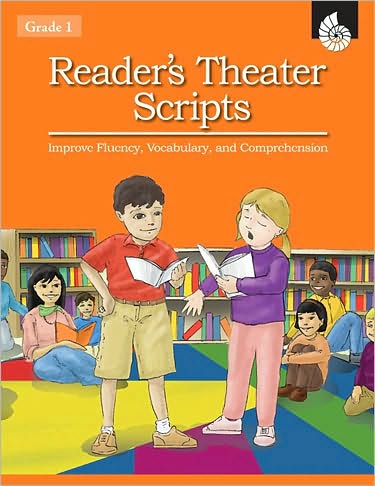 Reader's Theater Scripts: Improve Fluency, Vocabulary, and Comprehension Grade 1 (Book with Transparencies)